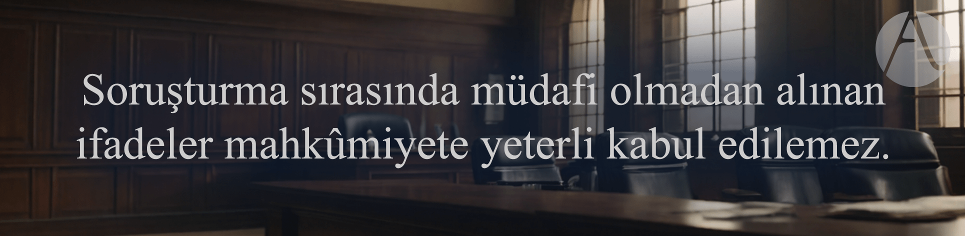 müdafi olmadan savcılıkta alınan ifade