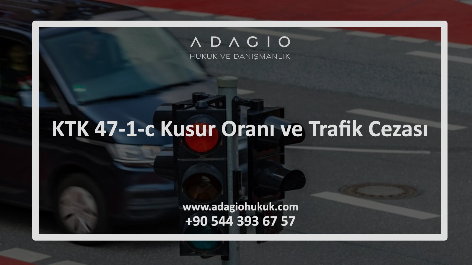 KTK 47/1-c Kusur Oranı ve Trafik Cezası